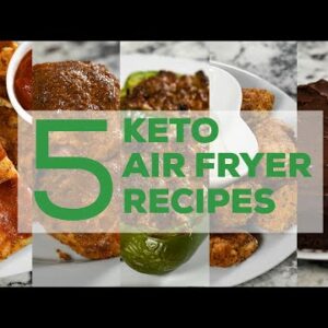 5 Keto Air Fryer Recipes