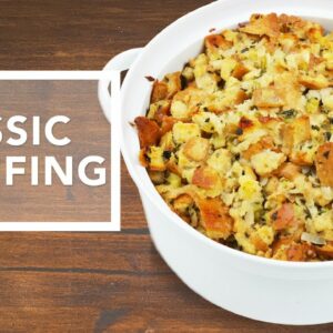 Classic Stuffing Recipe | Holiday Dinner Recipes