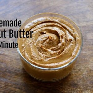 Homemade Peanut Butter In 1 Minute – How To Make Peanut Butter In A Mixie/Mixer Grinder