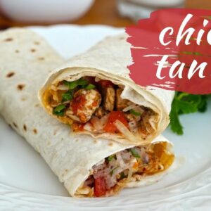 CHICKEN TANTUNI (Turkish Style Chicken Fajita Wraps)