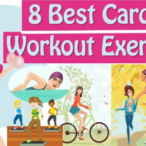 8 Best Cardio Workout, Best Way To Lose Weight