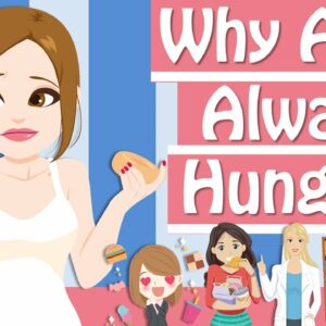 Why Am I Always Hungry? 5 Reasons Why You’re Always Hungry