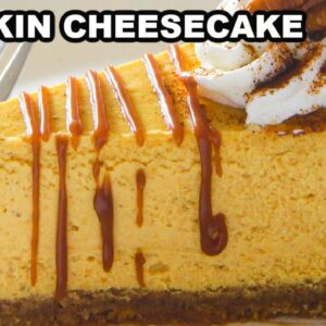 How To Make A Delicious Pumpkin Cheesecake