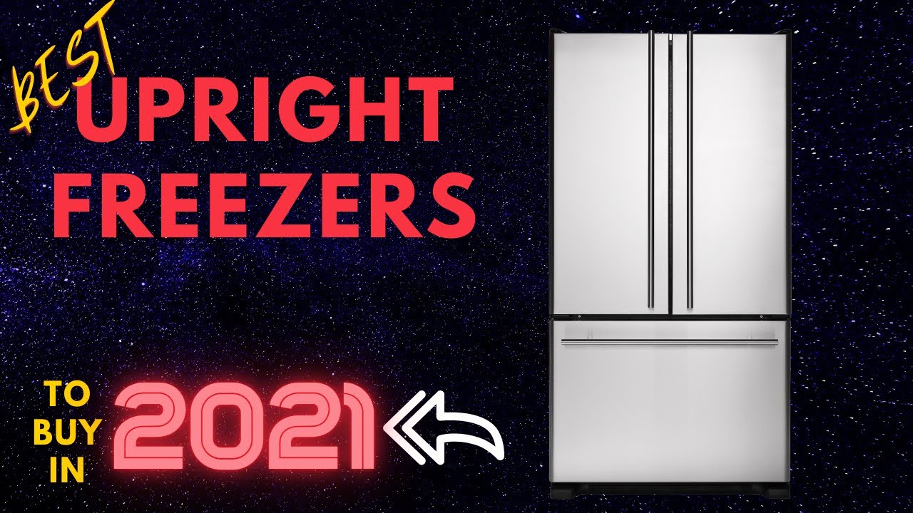 Best Upright Freezers To Buy In 2021 - Table And Flavor