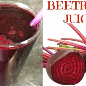 How to Make Beetroot Juice | Super Healthy Beet Juice