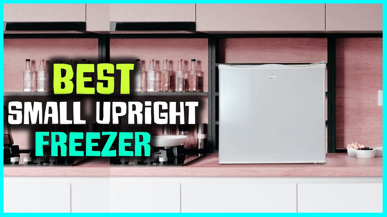 Top 5 Best Small Upright Freezers Review In 2021 - You Can Buy Right ...