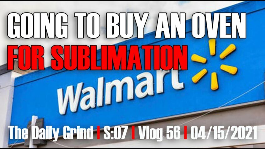 GOING TO BUY AN OVEN FOR SUBLIMATION : Went To Walmart To Buy A Convection Oven (S:07/Vlog 056)