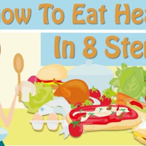 How To Eat Healthy Healthy Foods To Eat