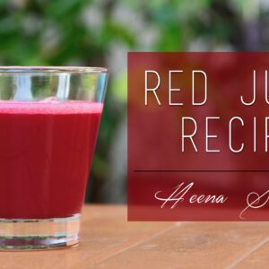 My Morning Red Juice Recipe | Heena Somani