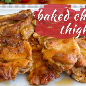 Oven Baked Tender CHICKEN THIGHS