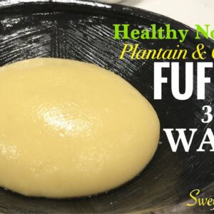 HOW TO MAKE AUTHENTIC GHANA FUFU WITHOUT POUNDING 3 WAYS