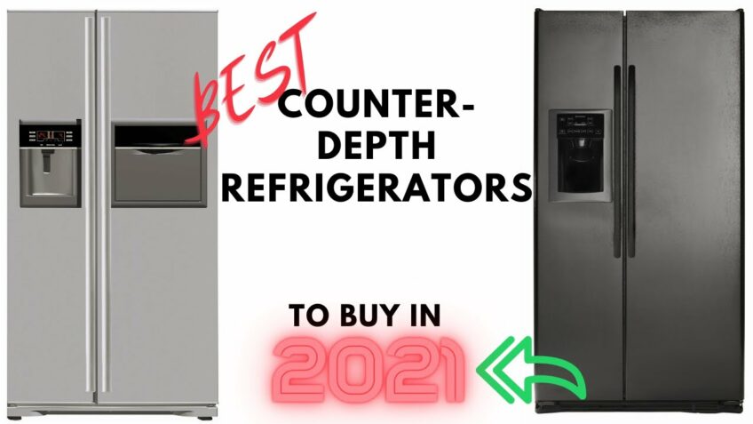 Best Counter-Depth Refrigerators To Buy In 2021