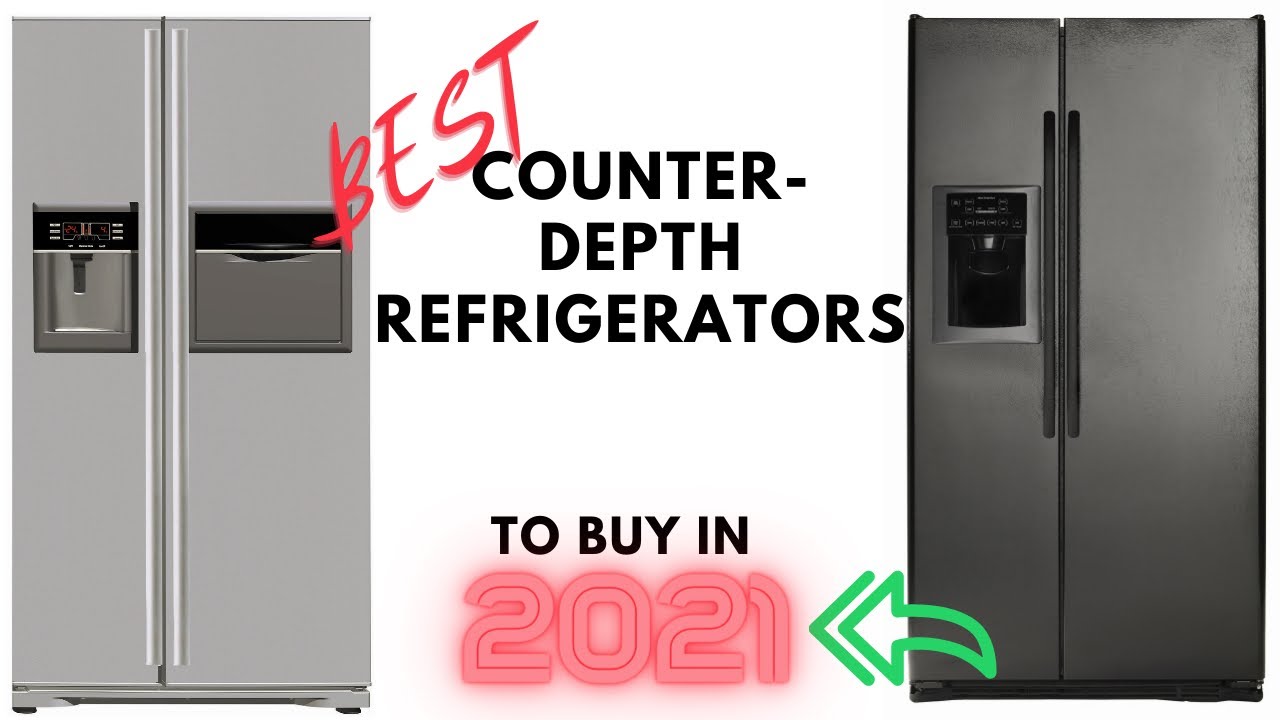 Best CounterDepth Refrigerators To Buy In 2021 Table and Flavor