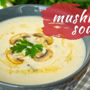 Quick and Easy MUSHROOM SOUP