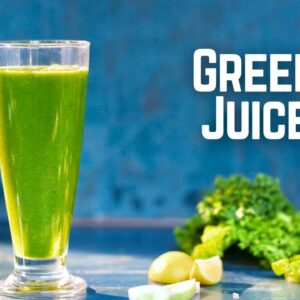 Green Juice for Weight Loss | Healthy Juice Recipe | Kunal Kapur Recipes
