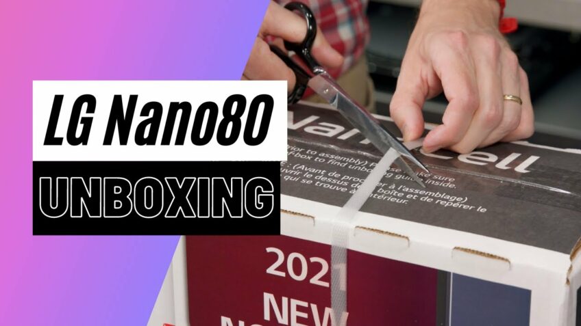 LG Nano80 Series 4k NanoCell TV Unboxing