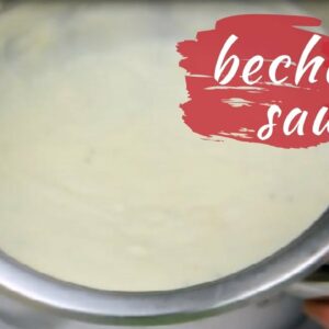 Classic BECHAMEL SAUCE (White Sauce)