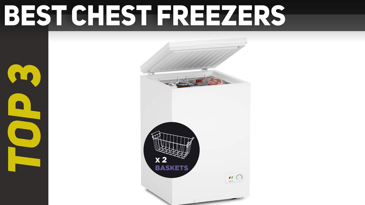 Best Chest Freezers 2021 - Top 3 Chest Freezers - Table And Flavor