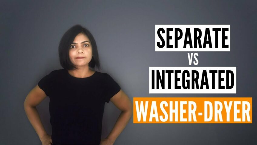 PART 3: WASHER DRYER COMBO vs SEPARATE WASHER + DRYER – which is better?
