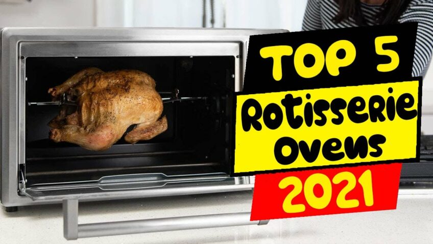 5 Best Rotisserie Ovens You Can Buy In 2021