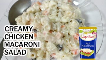 CREAMY CHICKEN MACARONI SALAD | How to Make Chicken Macaroni Salad | Lady’s Choice Macaroni Salad