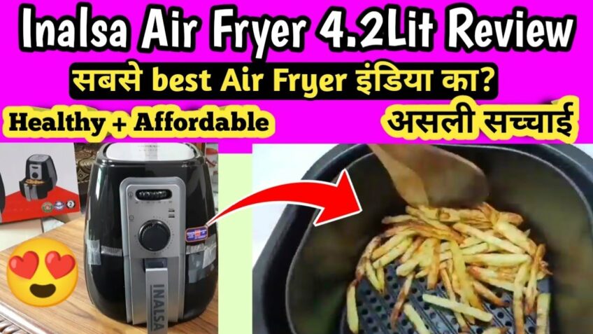Inalsa Air Fryer Fry-Light-1400W Review | Inalsa Air Fryer 1400W with 4.2L Review | Inalsa Air Fryer