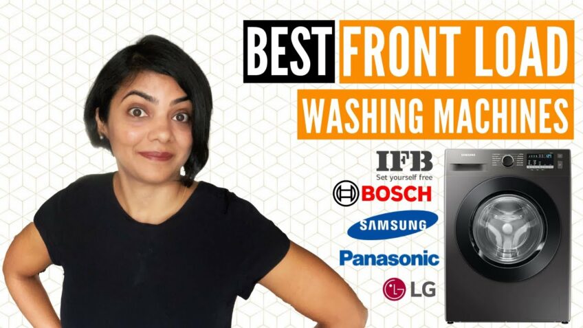 Best front load washing machine in India? How to select the top front load washing machine?