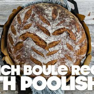 Classic French Boule Recipe with Poolish