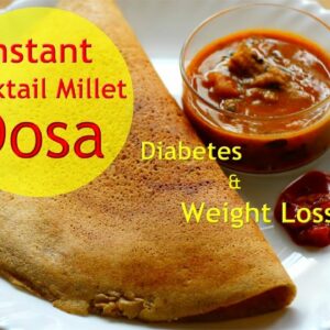 Easy Instant Foxtail Millet Dosa For Diabetes – Thina Dosa – Healthy Dinner Recipes For Weight Loss