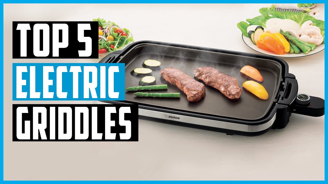 Best Electric Griddles 2021 Top 5 Electric Griddle Review Table and