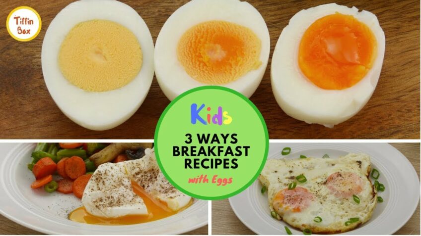 3 Simple Egg Breakfast Recipes for Toddlers & Kids | How to make Poached egg, Boiled egg, Fried egg