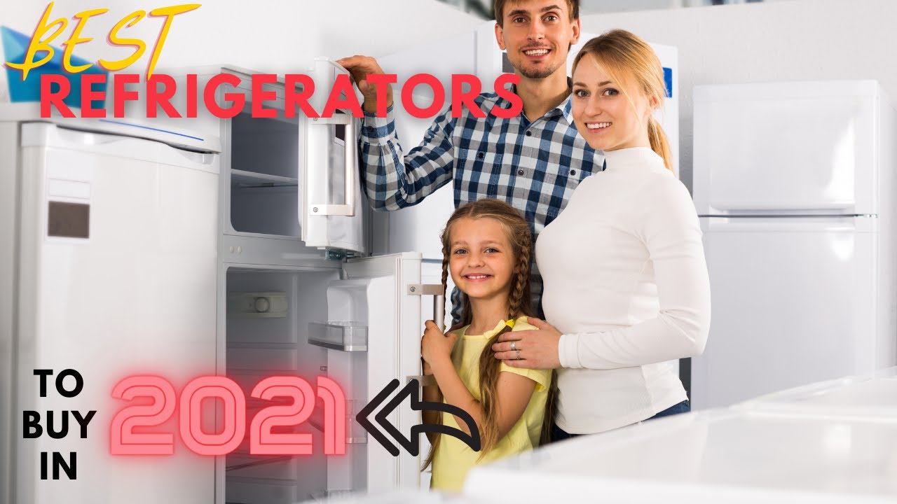 Best Refrigerators To Buy In 2021 Table and Flavor