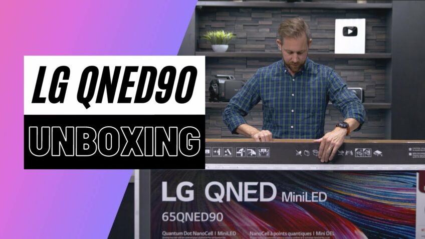 Unboxing The LG QNED90 Series Mini LED 4K TV 65QNED90