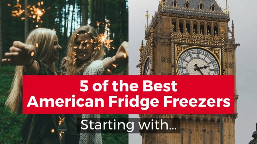 Best American Fridge Freezers in the UK – Must See!