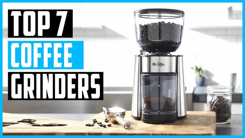 Best Coffee Grinders 2021 | Top 7 Coffee Grinder Maker