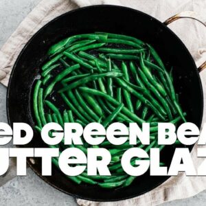 Boiled Green Beans Recipe with Butter Glaze