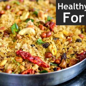Poha Chivida Recipe – How To Make Poha Chivida – Healthy & Easy Snacks | Skinny Recipes