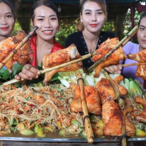 Amazing cooking grilled chicken leg eat with papaya salad recipe – cooking and eating