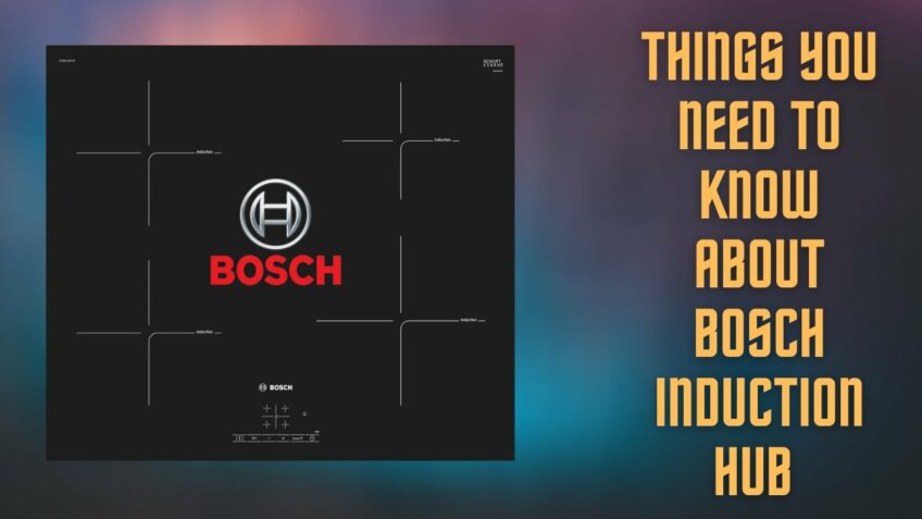 Bosch Induction Hub – Serie 4 pue611bf1b – Worth your money