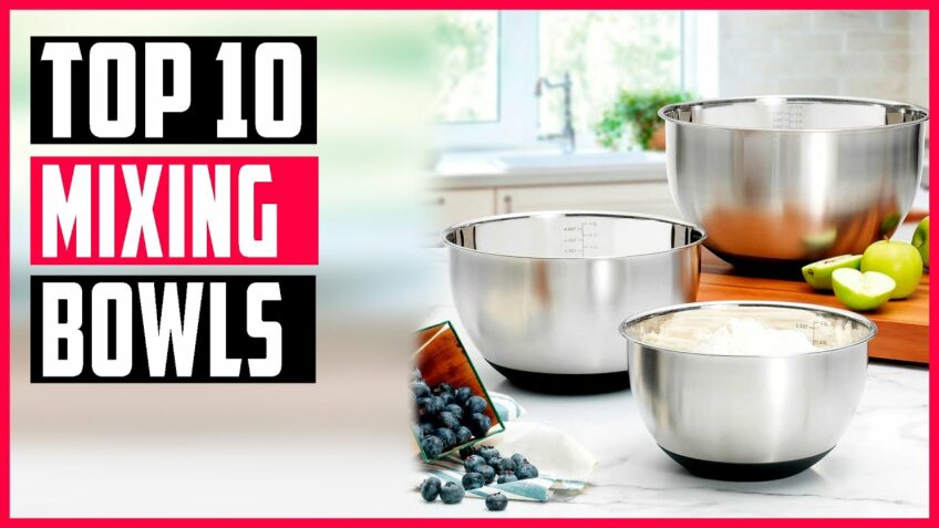 Best Mixing Bowls 2020 | Top 10 Mixing Bowls for Baking