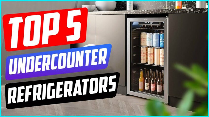 Top 5 Best Undercounter Refrigerators Reviews in 2021