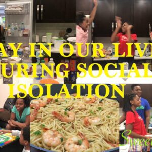 DAY IN OUR LIVES DURING SOCIAL ISOLATION | A FUN DAY WITH THE FAMILY | DITL