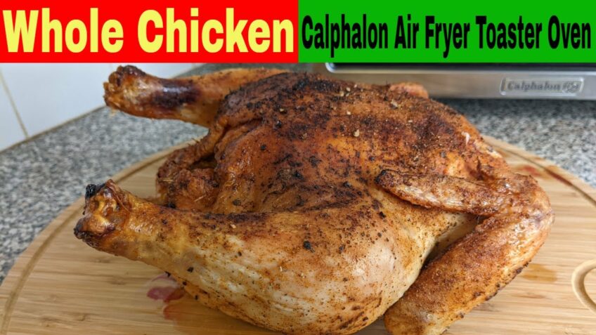 Whole Chicken, Calphalon Quartz Heat Air Fryer Toaster Oven Recipe