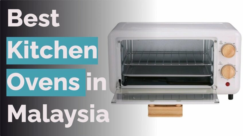 🌵 8 Best Kitchen Ovens in Malaysia