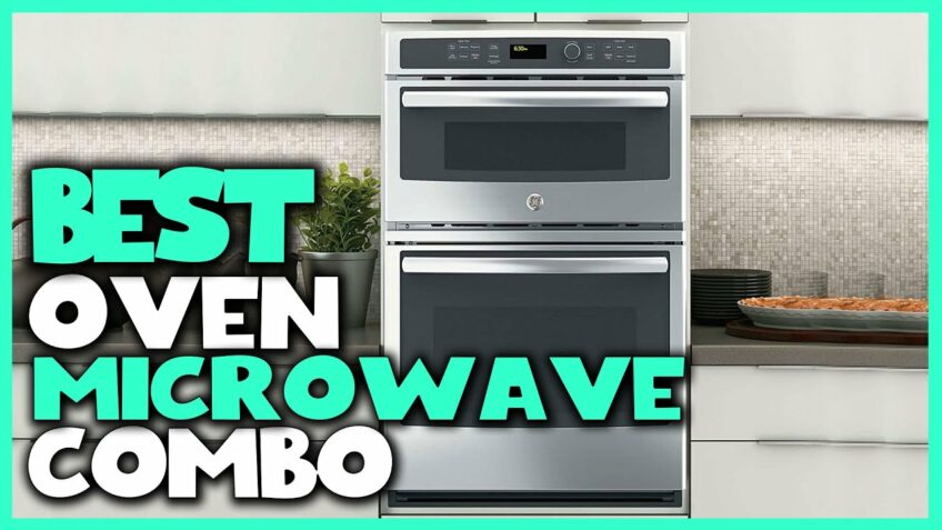 Best Oven Microwave Combo in 2022 – Top 5 Review