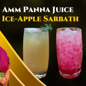 Recipe 556: Amm Panna Juice & Ice Apple Sharbath