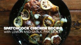 Spatchcock Chicken Recipe with Lemon Thyme Pan Sauce