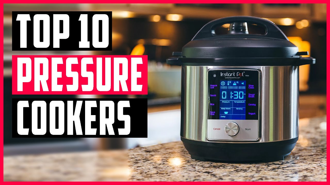 Best Pressure Cookers 2020 Top 10 Best Electric Pressure Cookers