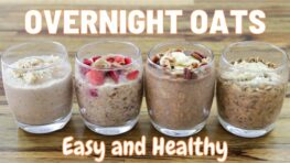 Overnight Oats – 4 Easy & Healthy Recipes (Vegan)