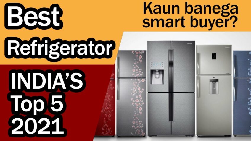 Top 5 Best Refrigerator To Buy in India 2021